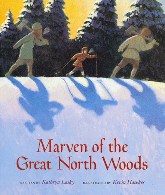 Marven of the Great North Woods by Kathryn Lasky