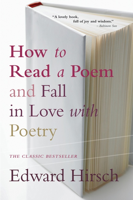 How to Read a Poem by Edward Hirsch