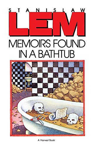 Memoirs Found in a Bathtub by Stanislaw Lem