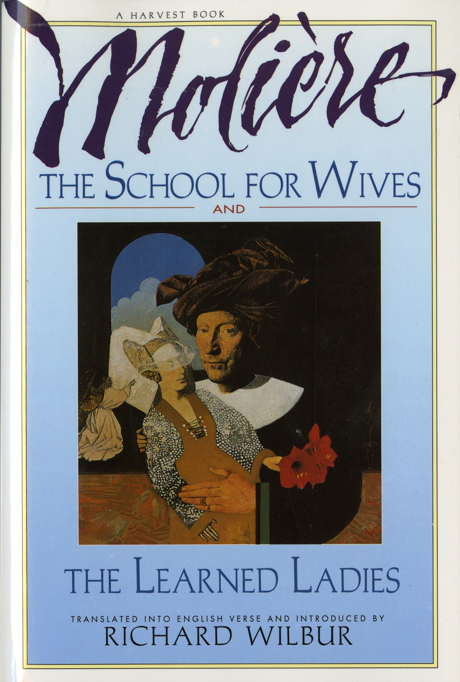 The School for Wives and the Learned Ladies, by Molière by Richard Wilbur