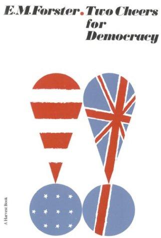 Two Cheers for Democracy by E.M. Forster