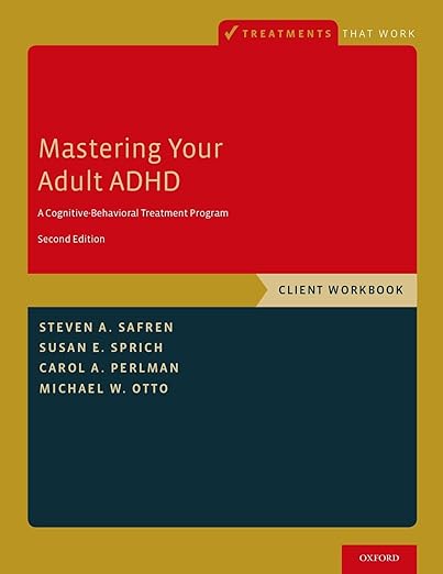 Mastering Your Adult ADHD by Steven A. Safren