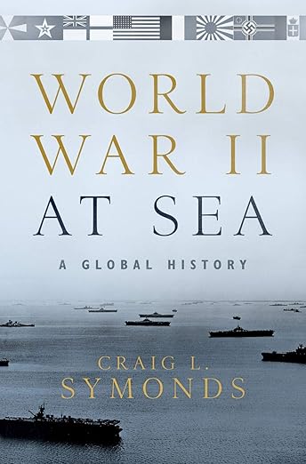 World War II at Sea by Craig L. Symonds