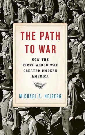 The Path to War by Michael S. Neiberg