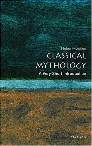 Classical Mythology: a Very Short Introduction by Helen Morales