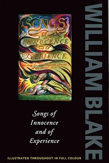 Songs of Innocence and of Experience by William Blake