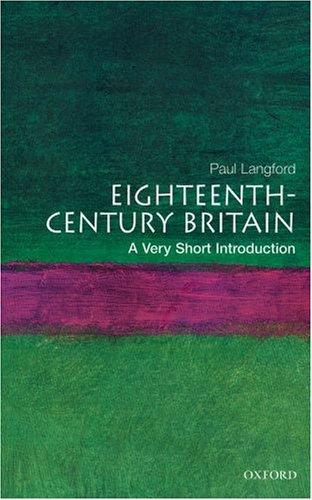 Eighteenth-century Britain: a Very Short Introduction by Paul Langford