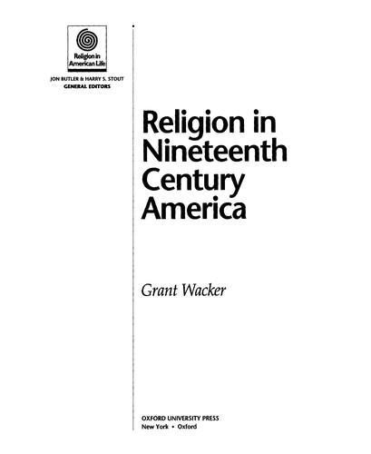 Religion in Nineteenth Century America by Grant Wacker