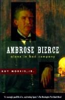 Ambrose Bierce by Roy Morris Jr.