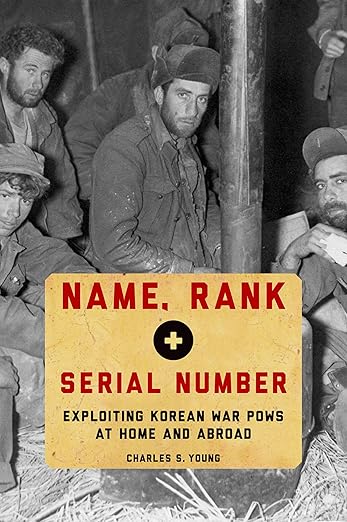Name, Rank, and Serial Number by Charles S. Young