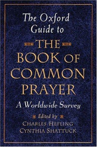 The Oxford Guide to the Book of Common Prayer by Charles Hefling