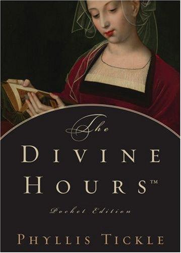 The Divine Hours™, Pocket Edition by Phyllis Tickle