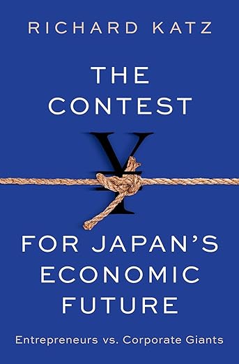 The Contest for Japans Economic Future by Richard Katz