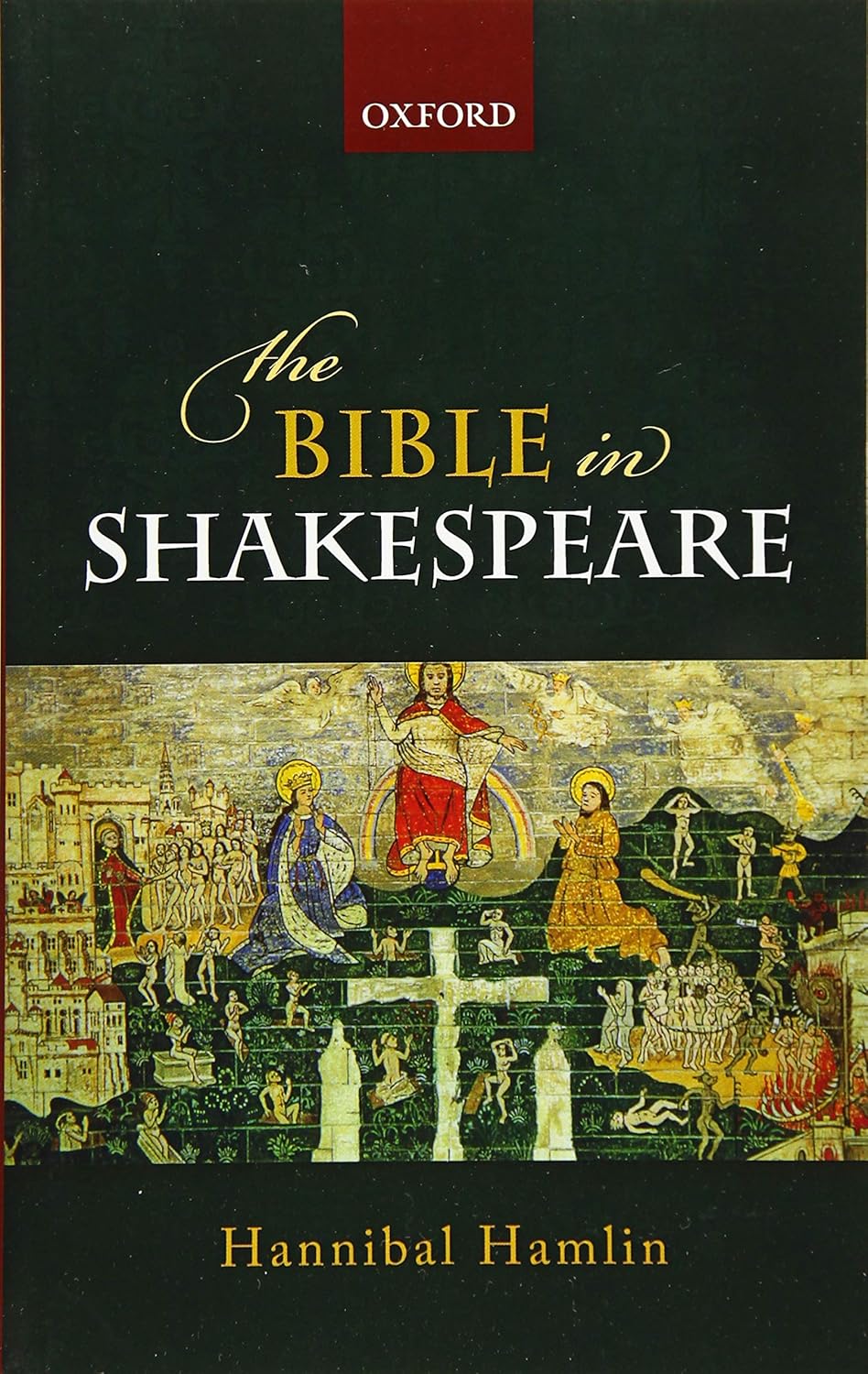 The Bible in Shakespeare by Hannibal Hamlin