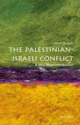 Palestinian-israeli Conflict: a Very Short Introduction by Martin Bunton