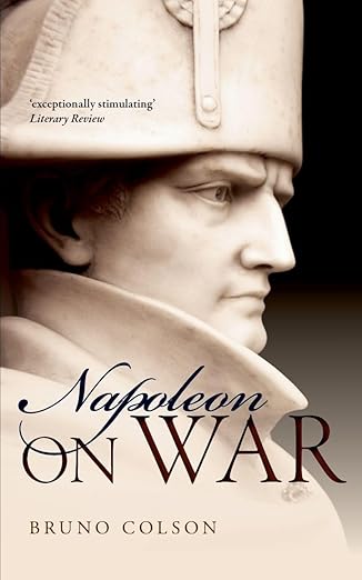 Napoleon: on War by COLSON