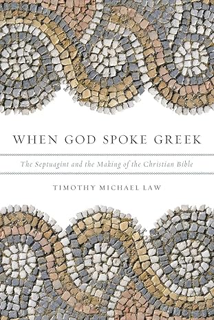 When God Spoke Greek by Timothy Michael Law