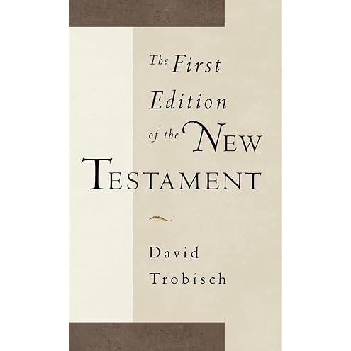 The First Edition of the New Testament by David Trobisch