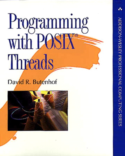 Programming With POSIX Threads by David R. Butenhof