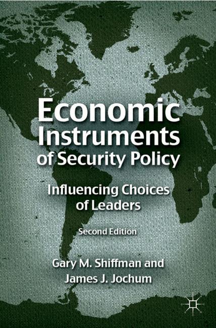 Economic Instruments of Security Policy by G. Shiffman