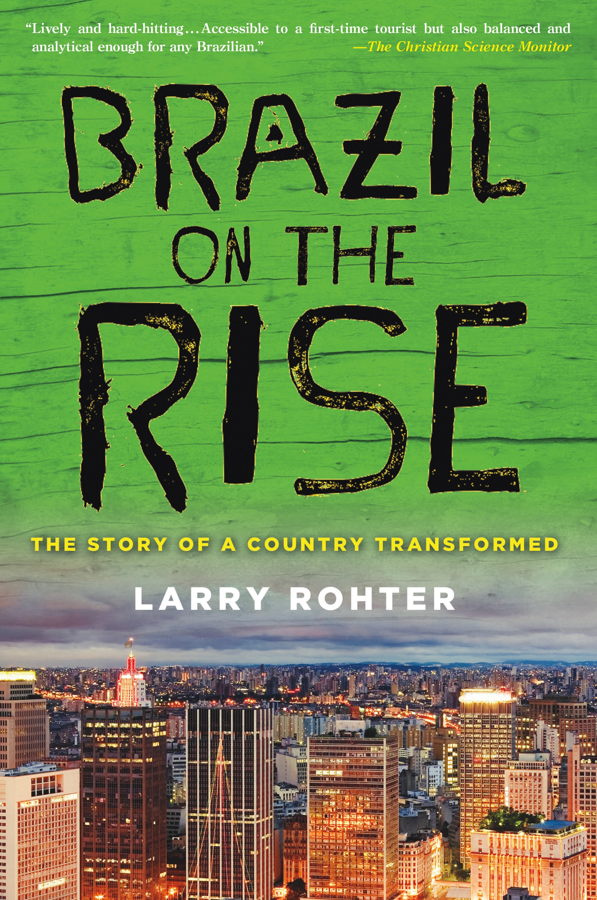 Brazil on the Rise by Larry Rohter