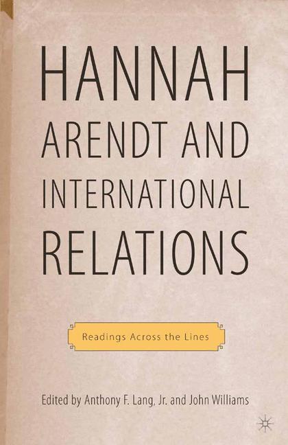 Hannah Arendt and International Relations by John Williams