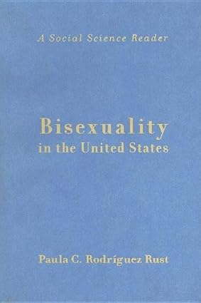 Bisexuality in the United States by Paula C. Rodriguez Rust