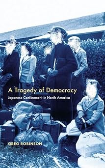 A Tragedy of Democracy by Greg Robinson