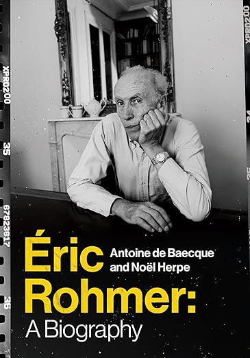 Éric Rohmer by Antoine de Baecque