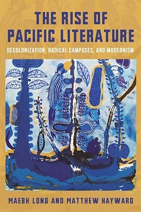 The Rise of Pacific Literature by Matthew Hayward