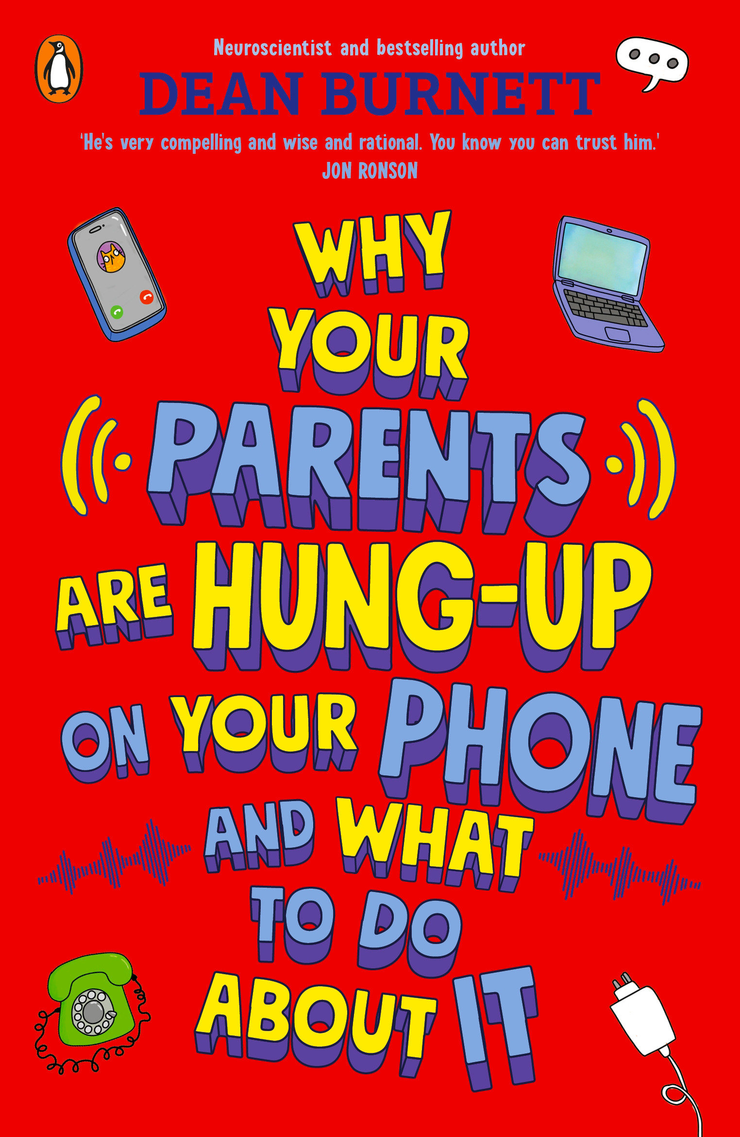 Why Your Parents Are Hung-up on Your Phone and What to Do About It by Dean Burnett