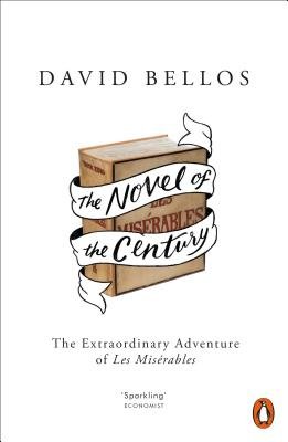 The Novel of the Century by David Bellos