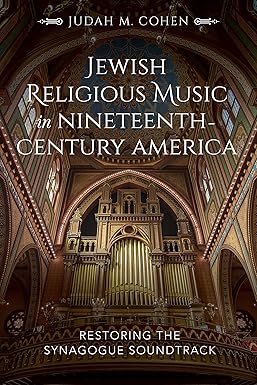 Jewish Religious Music in Nineteenth-century America by Judah M. Cohen