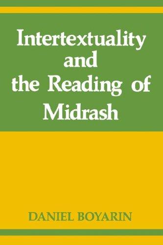 Intertextuality and the Reading of Midrash by Daniel Boyarin
