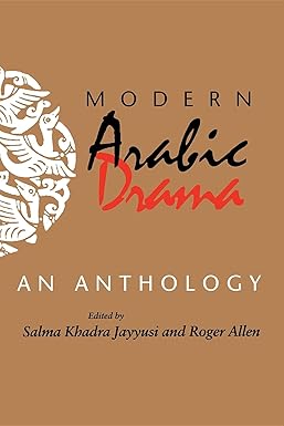 Modern Arabic Drama by Salma Khadra Jayyusi