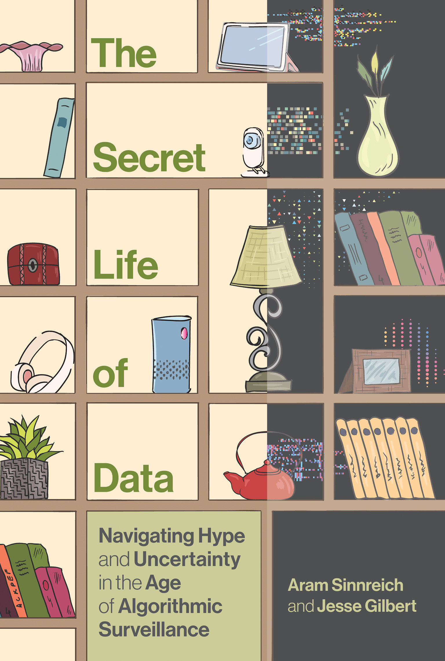 The Secret Life of Data by Aram Sinnreich