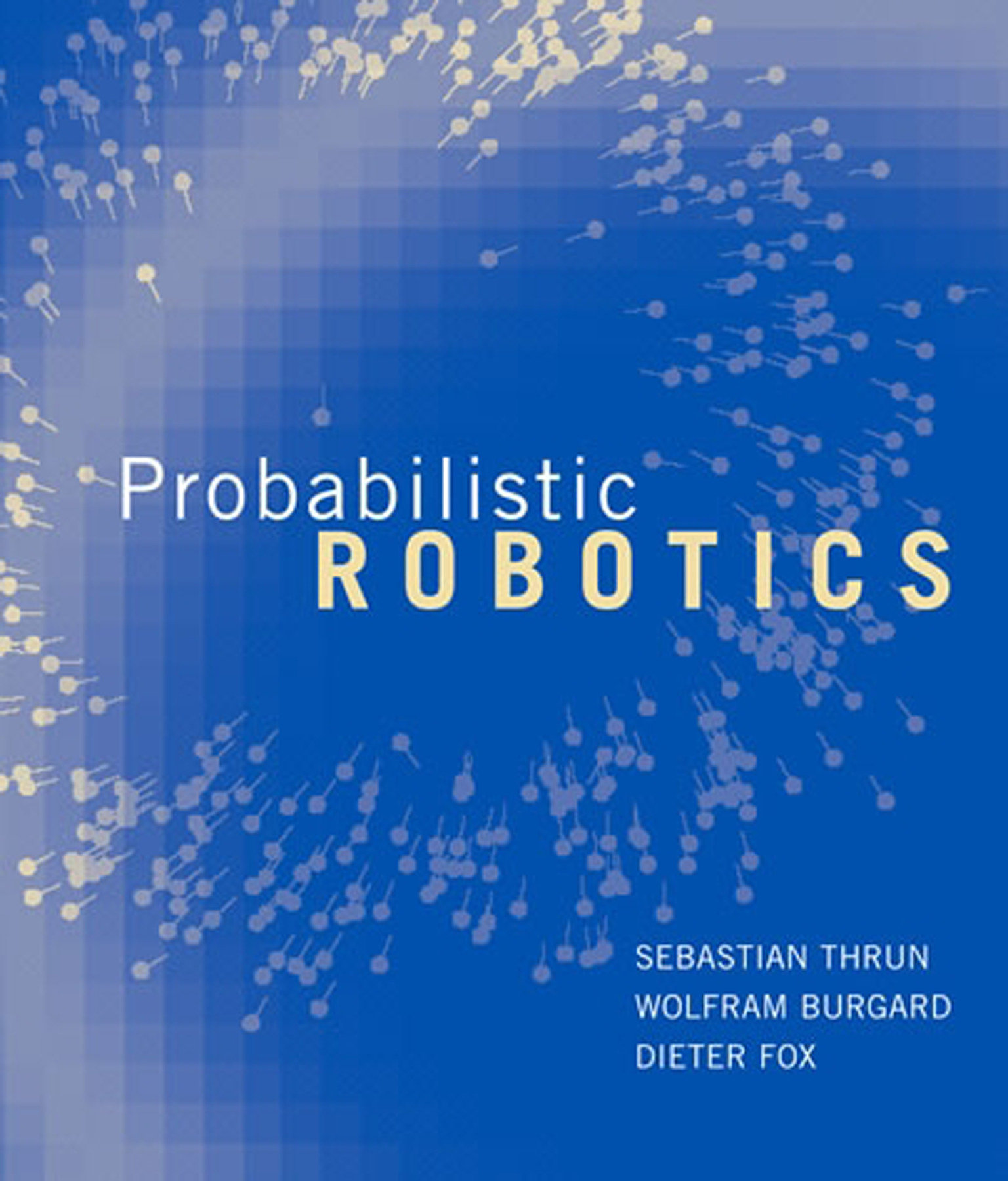 Probabilistic Robotics by Sebastian Thrun