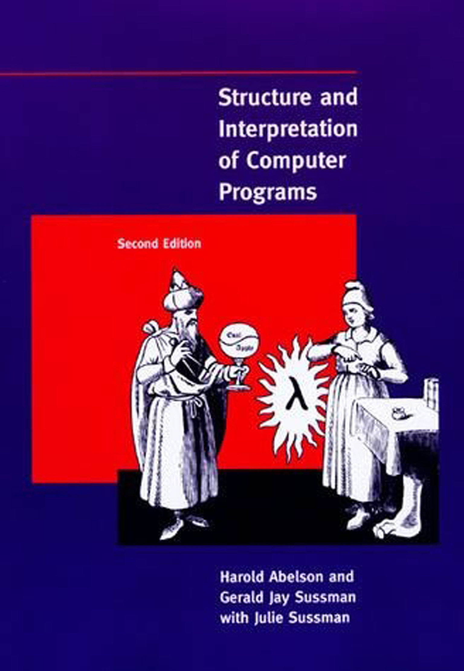 Structure and Interpretation of Computer Programs, Second Edition by Harold Abelson