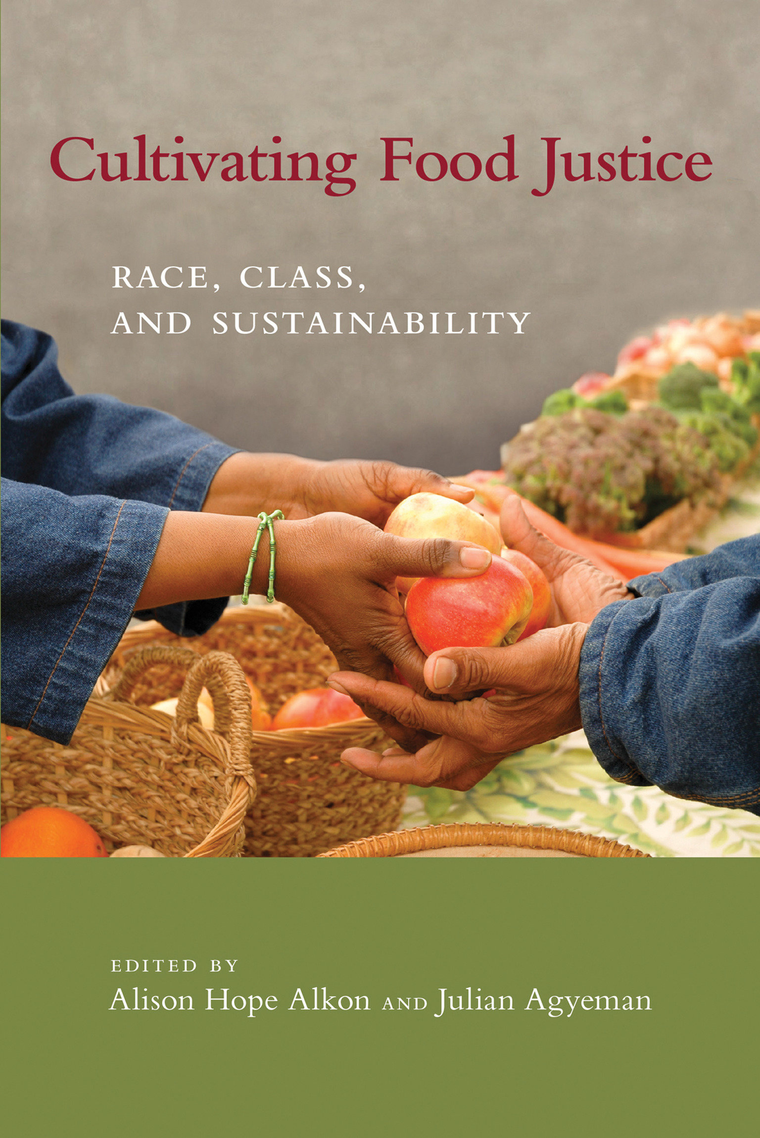 Cultivating Food Justice by Alison Hope Alkon