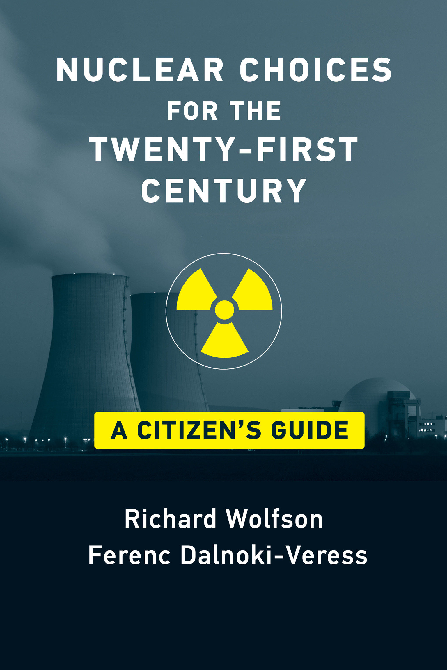 Nuclear Choices for the Twenty-first Century by Richard Wolfson