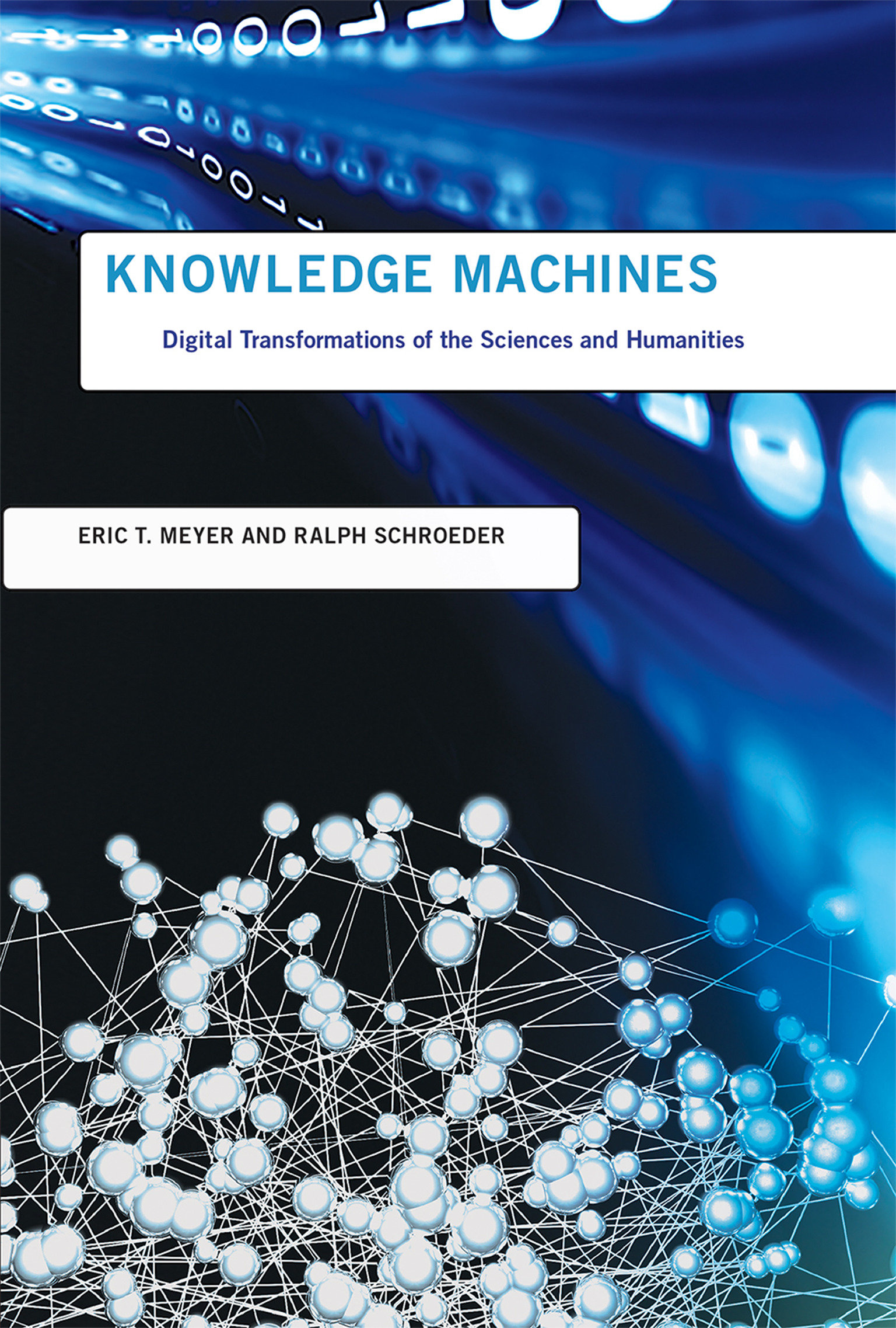 Knowledge Machines by Eric T. Meyer
