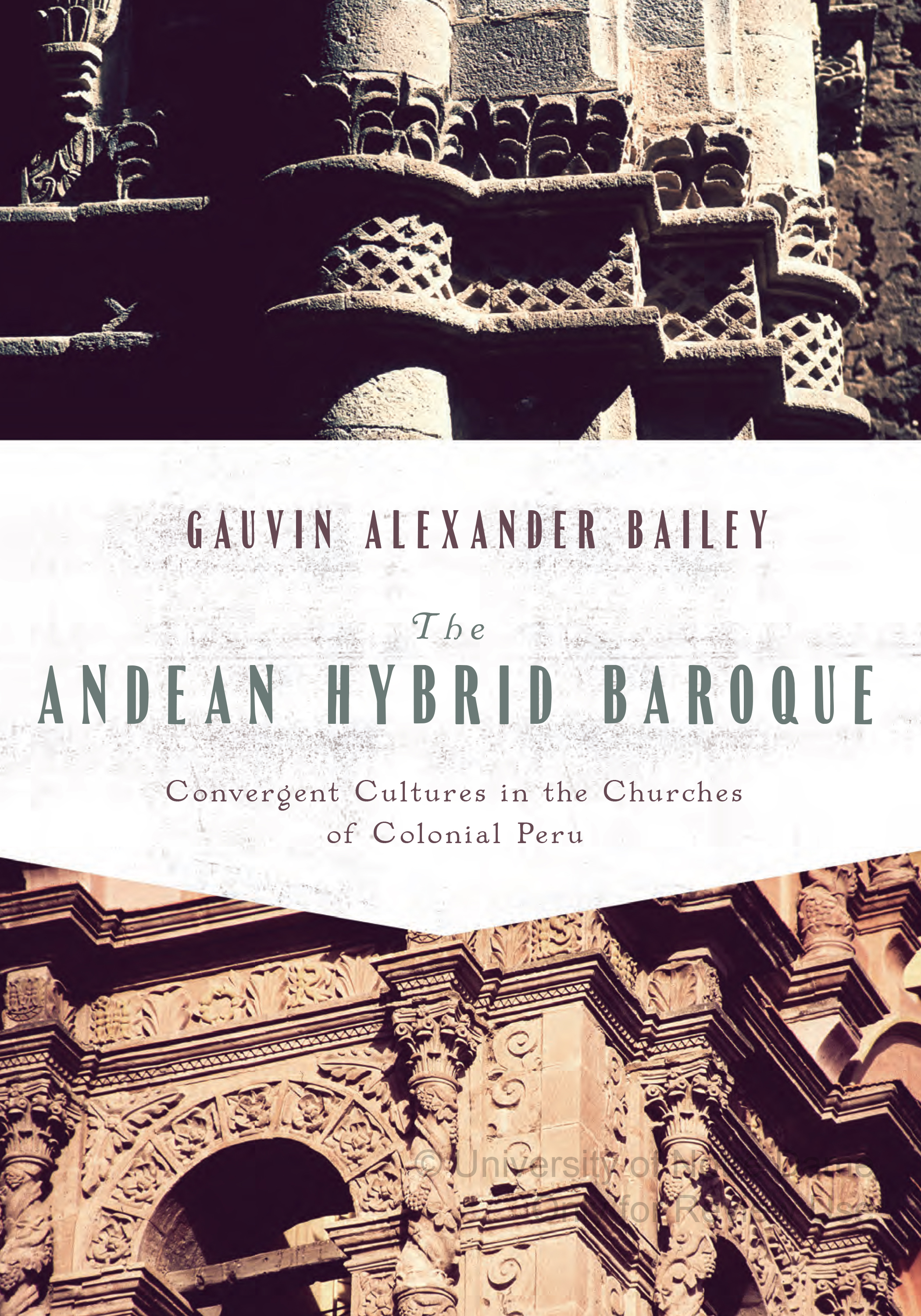 The Andean Hybrid Baroque by Gauvin Bailey
