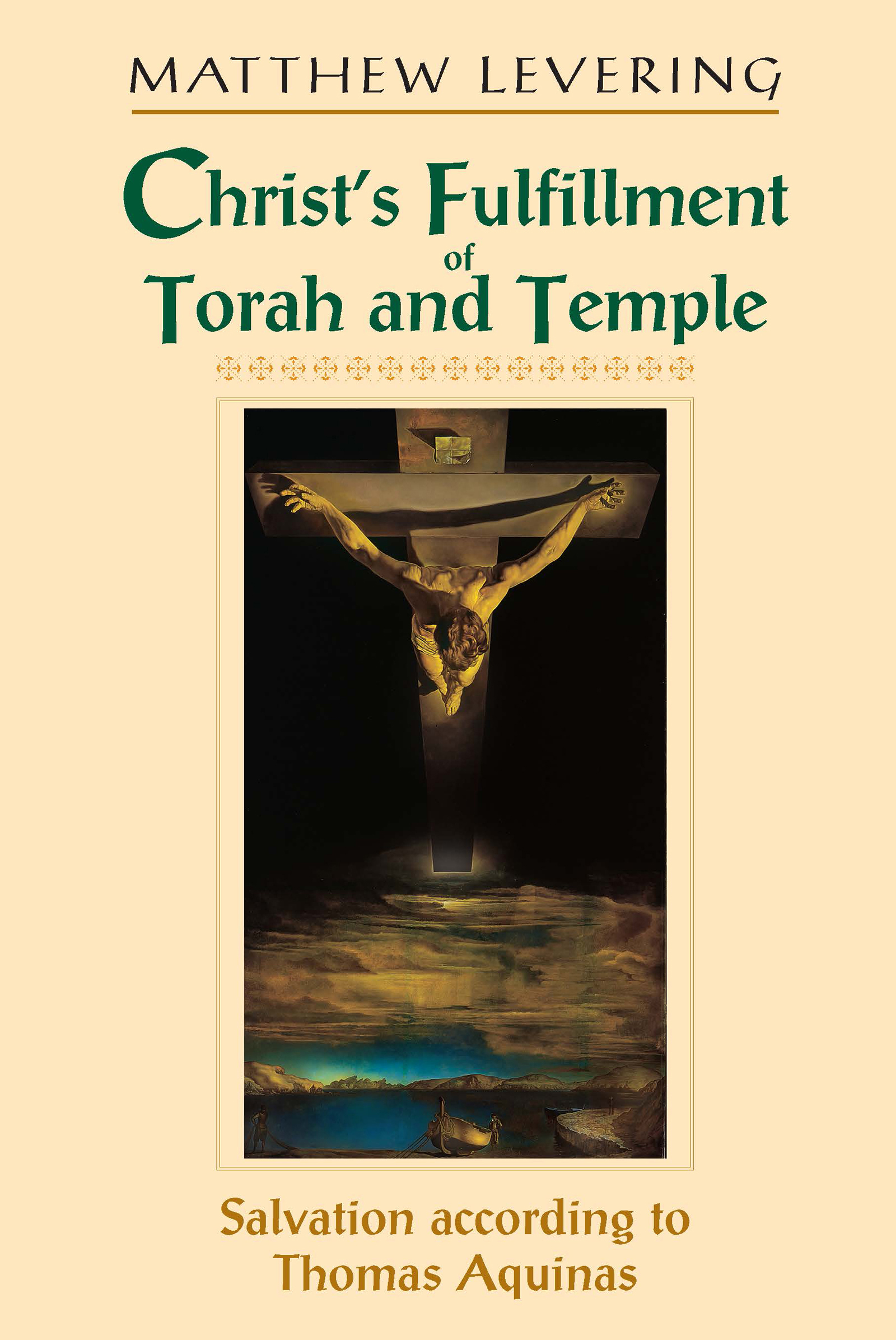 Christ's Fulfillment of Torah and Temple by Matthew Levering