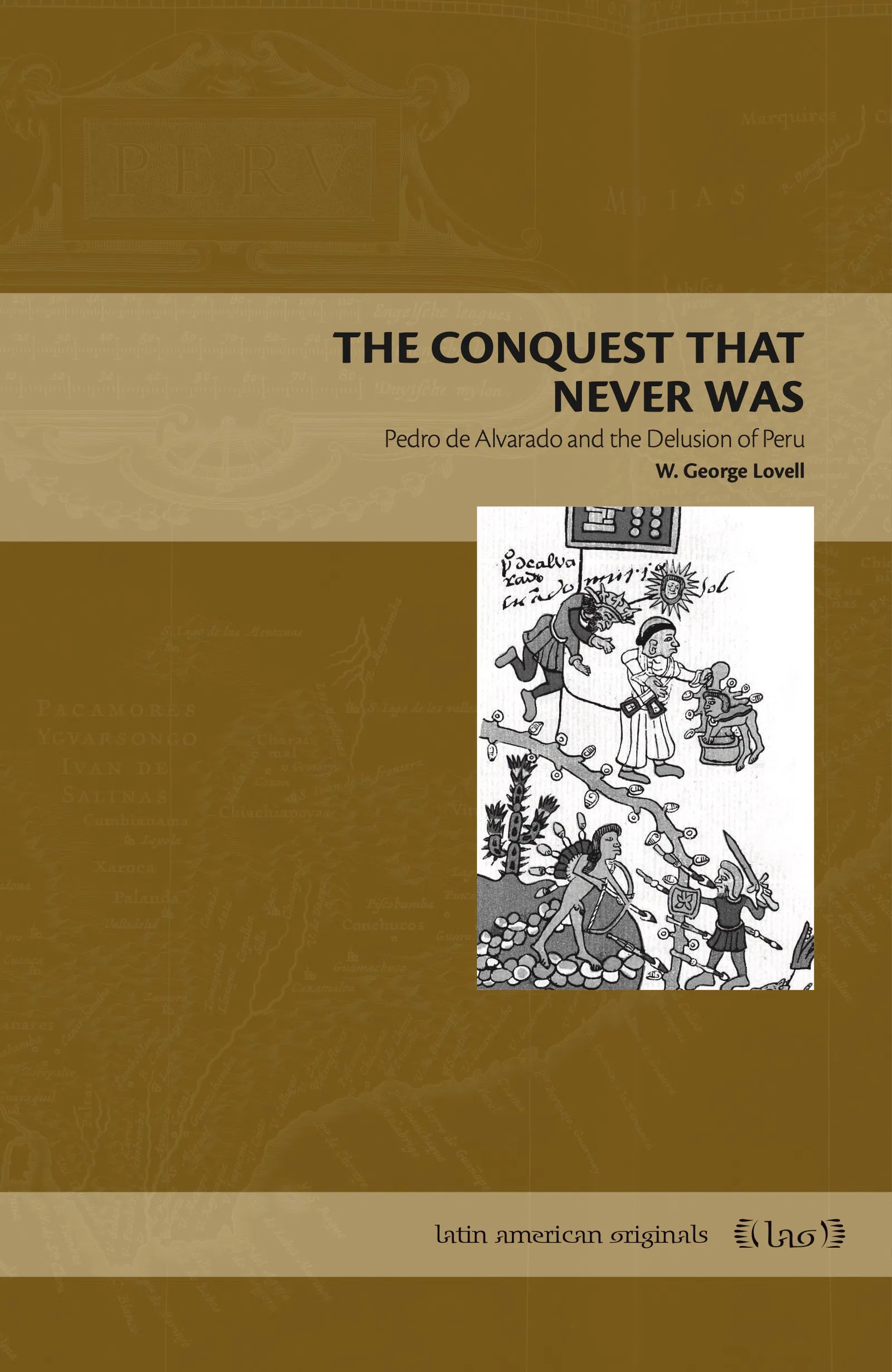 The Conquest That Never Was by W. George Lovell