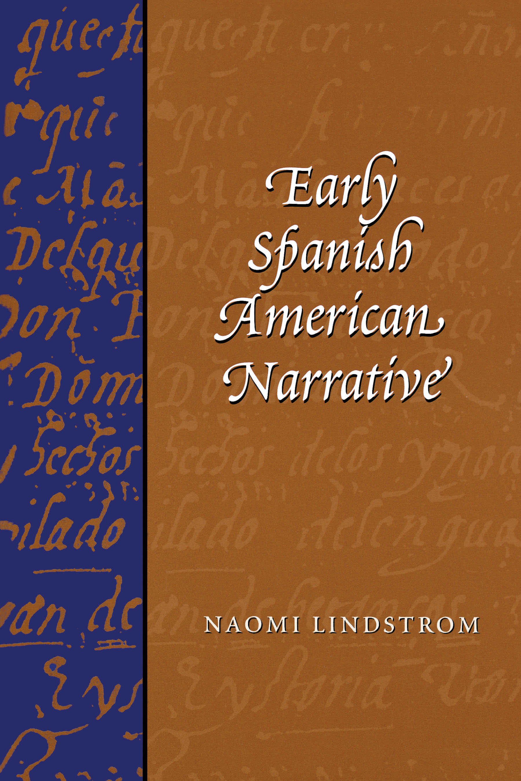 Early Spanish American Narrative by Naomi Lindstrom