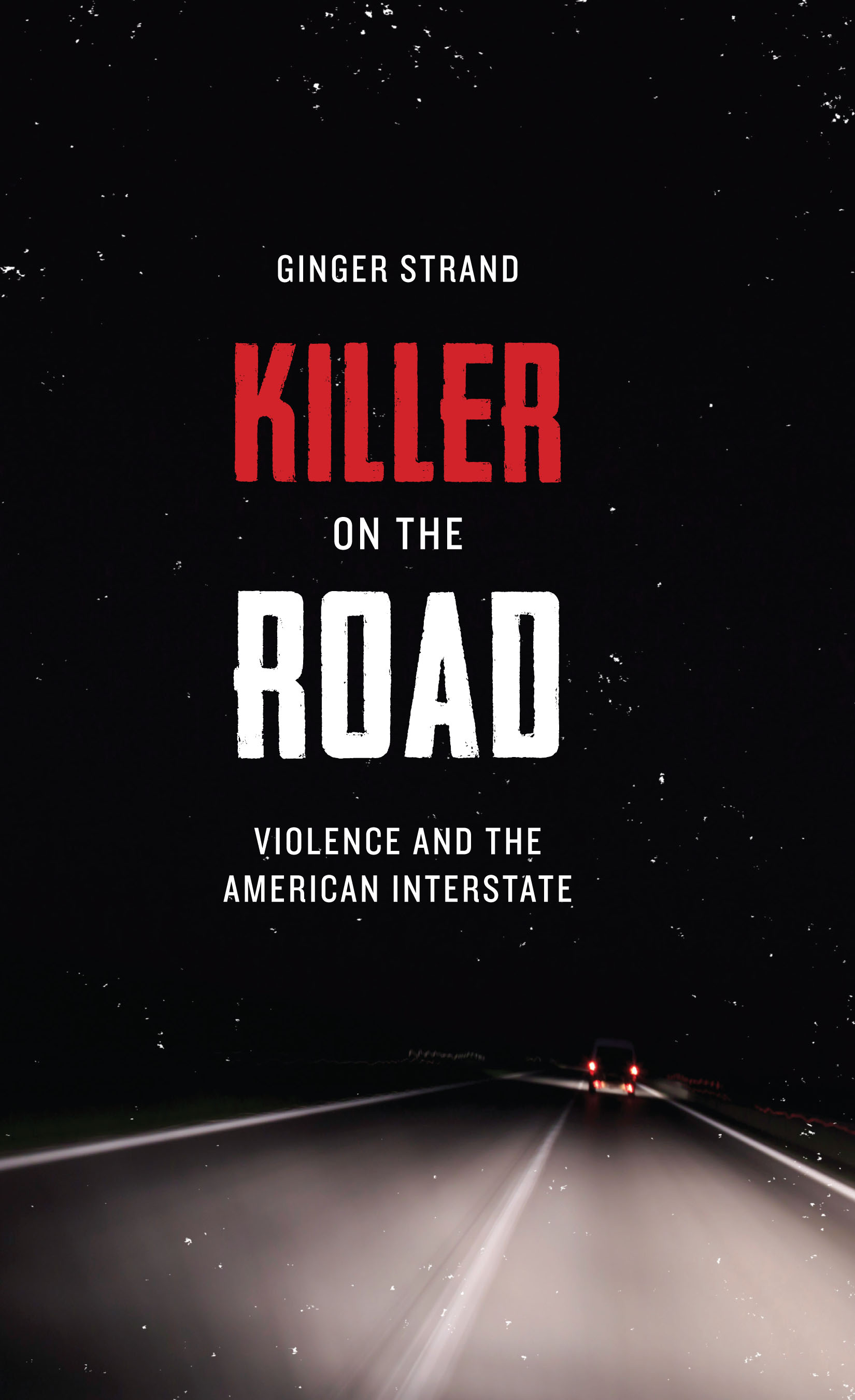 Killer on the Road by Ginger Strand
