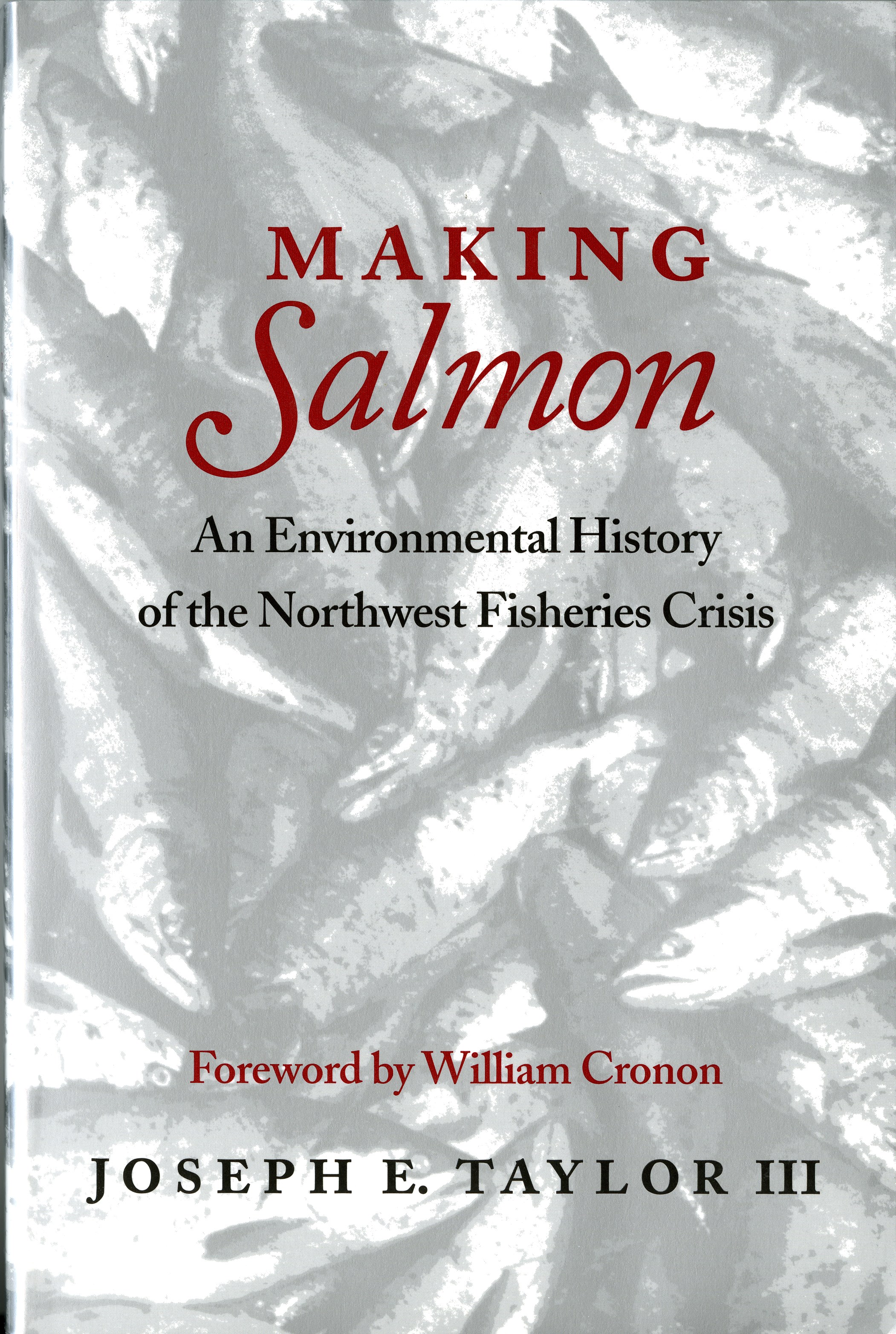 Making Salmon by Joseph E. Taylor III