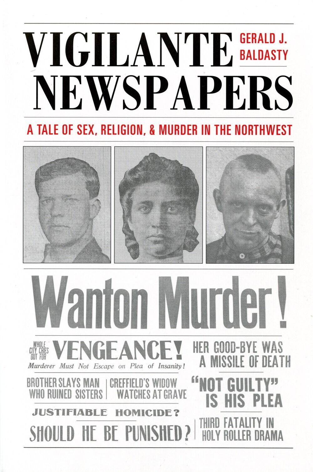 Vigilante Newspapers by Gerald J. Baldasty