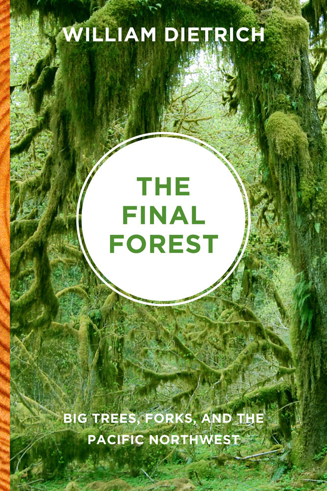 The Final Forest by William Dietrich
