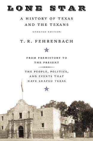 Lone Star by T. R. Fehrenbach